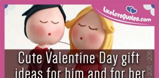 Cute Valentine Day gift ideas for him and for her, likelovequotes.com ,Like Love Quotes