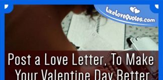Post a Love Letter, To Make Your Valentine Day Better, likelovequotes.com ,Like Love Quotes