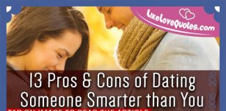 13 Pros & Cons of Dating Someone Smarter than You, likelovequotes.com ,Like Love Quotes