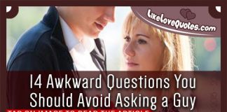 14 Awkward Questions You Should Avoid Asking a Guy, likelovequotes.com ,Like Love Quotes