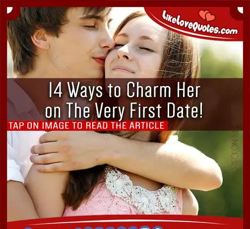 14 Ways to Charm Her on The Very First Date!, likelovequotes.com ,Like Love Quotes
