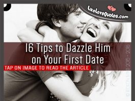 16 Tips to Dazzle Him on Your First Date, likelovequotes.com ,Like Love Quotes