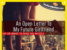 An Open Letter To My Future Girlfriend, likelovequotes.com ,Like Love Quotes