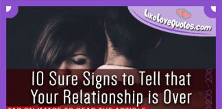 10 Sure Signs to Tell that Your Relationship is Over, likelovequotes.com ,Like Love Quotes
