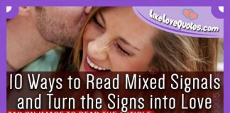 10 Ways to Read Mixed Signals and Turn the Signs into Love, likelovequotes.com ,Like Love Quotes