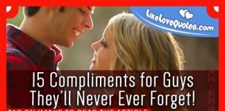 15 Compliments for Guys They’ll Never Ever Forget!, likelovequotes.com ,Like Love Quotes