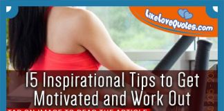 15 Inspirational Tips to Get Motivated and Work Out, likelovequotes.com ,Like Love Quotes