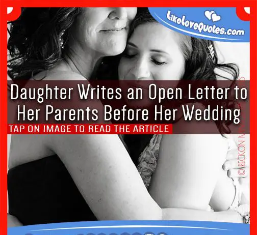 Daughter Writes an Open Letter to Her Parents Before Her Wedding, likelovequotes.com ,Like Love Quotes