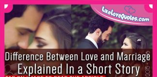 Difference Between Love and Marriage Explained In a Short Story, likelovequotes.com ,Like Love Quotes