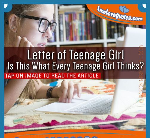 Letter of Teenage Girl, likelovequotes.com ,Like Love Quotes