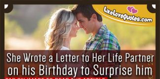 She Wrote a Letter to Her Life Partner on his Birthday to Surprise him, likelovequotes.com ,Like Love Quotes