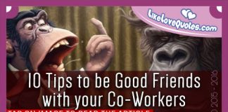 10 Tips to be Good Friends with your Co-Workers, likelovequotes.com ,Like Love Quotes
