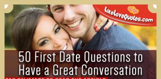 50 First Date Questions to Have a Great Conversation, likelovequotes.com ,Like Love Quotes