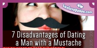7 Disadvantages of Dating a Man with a Mustache, likelovequotes.com ,Like Love Quotes