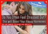 Do You Often Feel Stressed Out? This will Boost Your Happy Hormones, likelovequotes.com ,Like Love Quotes