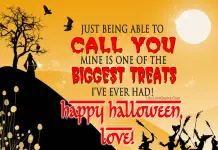 Just being able to call you mine is one of the biggest treats I have ever had! Happy Halloween., likelovequotes.com ,Like Love Quotes