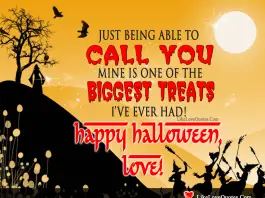 Just being able to call you mine is one of the biggest treats I have ever had! Happy Halloween., likelovequotes.com ,Like Love Quotes