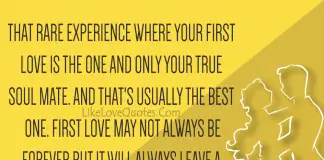 First love is the one and only, your true soul mate, likelovequotes.com ,Like Love Quotes