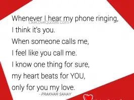 Whenever I hear my phone ringing, likelovequotes.com ,Like Love Quotes