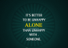 It's Better To Be Alone Than Unhappy.-likelovequotes, likelovequotes.com ,Like Love Quotes