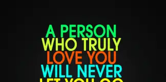 A Person Who Truly Love You Will Never Let You Go-likelovequotes, likelovequotes.com ,Like Love Quotes
