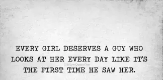 Every Girl Deserves A Guy Who Looks At Her-likelovequotes, likelovequotes.com ,Like Love Quotes