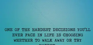 Choosing Whether To Walk Away Or Try Harder-likelovequotes, likelovequotes.com ,Like Love Quotes