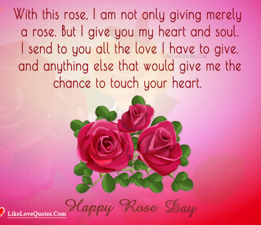 I Send To You All The Love I Have - Happy Rose Day-likelovequotes, likelovequotes.com ,Like Love Quotes