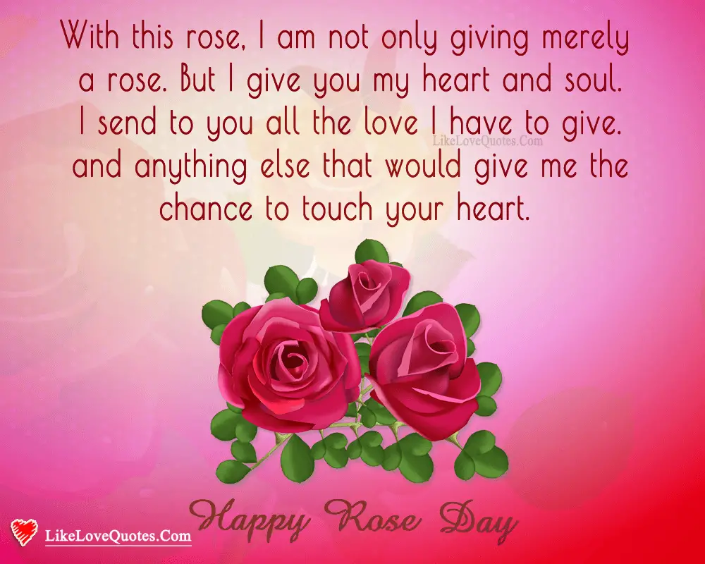 I Send To You All The Love I Have Happy Rose Day Love Quotes Relationship Tips Advices Messages