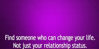 Find Someone Who Can Change Your Life-likelovequotes, likelovequotes.com ,Like Love Quotes