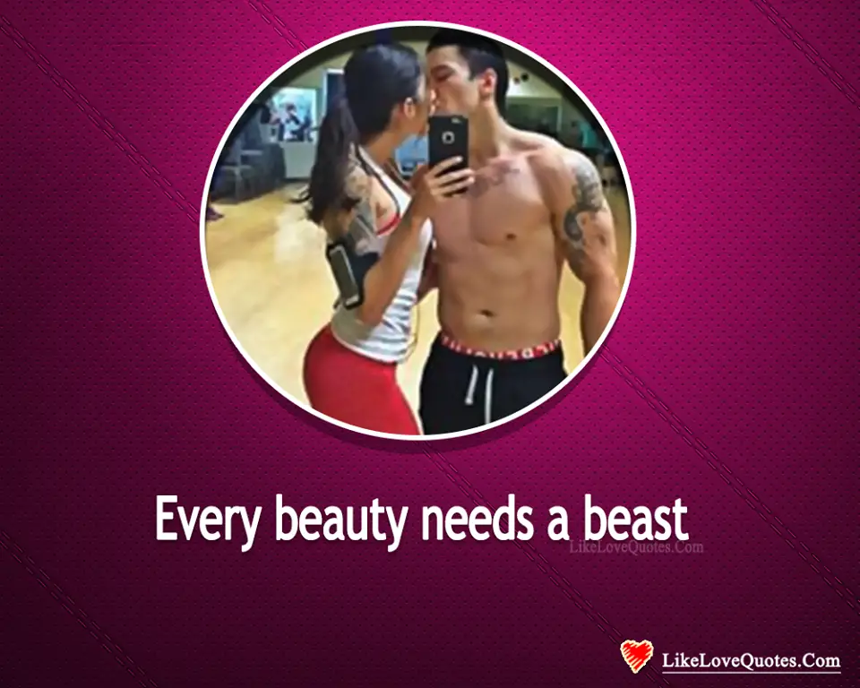 Every Beauty Needs A Beast Love Quotes Relationship Tips Advices Messages