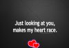 Just Looking At You, Makes My Heart Race-likelovequotes, likelovequotes.com ,Like Love Quotes