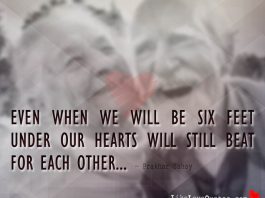 Even when we will be six feet under our hearts will still beat for each other..., likelovequotes.com ,Like Love Quotes