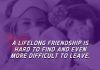 A lifelong friendship is hard to find and even more difficult to leave.