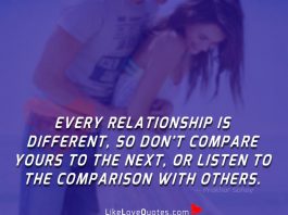 Every relationship is different, so don't compare yours to the next, or listen to the comparison with others.