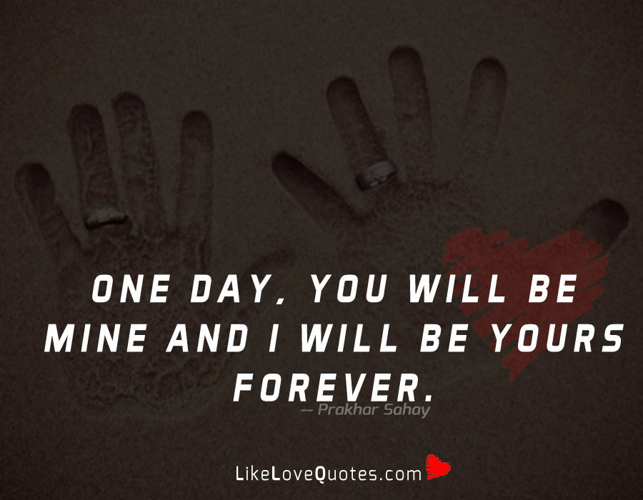 You mine will forever quotes be Baby I