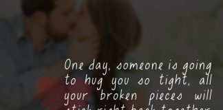 One day, someone is going to Hug You