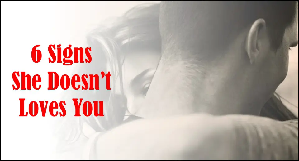 6 Signs She Doesn't Loves You-likelovequotes