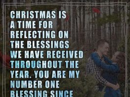 Christmas is a time for reflecting on the blessings we have received throughout the year. You are my number one blessing since the day we first met.