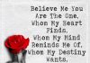 Believe Me You Are The One Whom My Heart Finds -likelovequotes