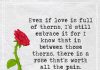 Even If Love Is Full Of Thorns, I'd Still-likelovequotes