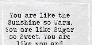 You Are Like The Sunshine So Warm -likelovequotes