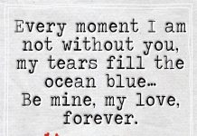 Every Moment I Am Not Without You -likelovequotes