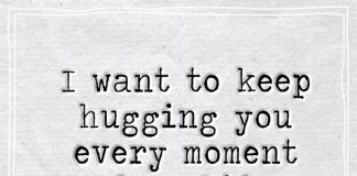 Keep Hugging You Every Moment Of My Life-likelovequotes