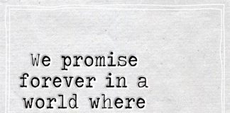 We Promise Forever In A World Where Even Life -likelovequotes