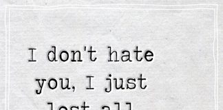 I don't hate you, I just lost all respect for you-likelovequotes