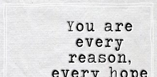 You are every reason, every hope and every dream I have ever had -likelovequotes