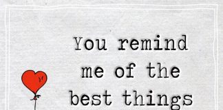 You remind me of the best things in life -likelovequotes