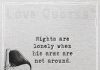Nights are lonely when his arms are not around -likelovequotes