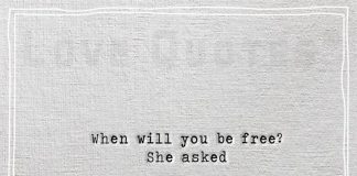 When will you be free she asked -likelovequotes